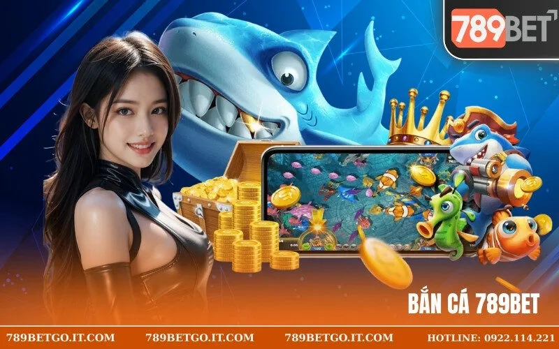 Bắn Cá 789Bet