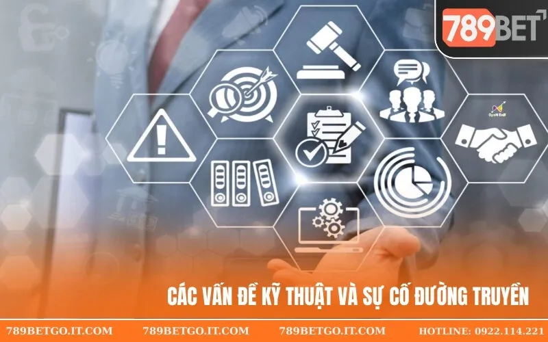 Các vấn đề kỹ thuật và sự cố đường truyền