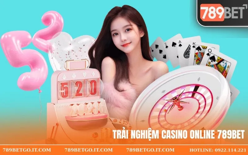 Trải Nghiệm Casino Online 789bet